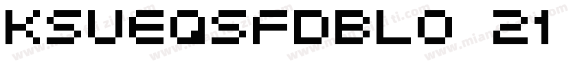 KSUEQSFDBL0 21 00字体转换